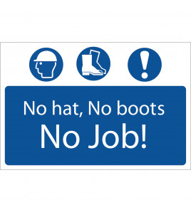 'No Hat, No Boots, No Job' Mandatory Sign